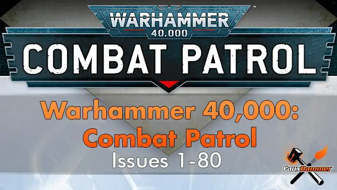Warhammer Combat Patrol Magazine: Release Date & Subscription Guide